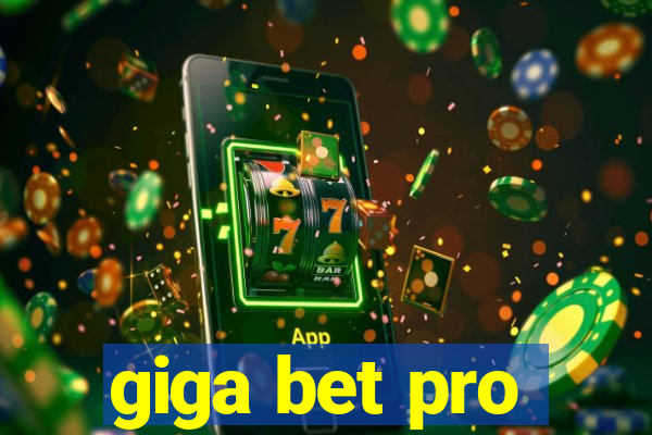 giga bet pro